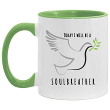 Load image into Gallery viewer, Today I Will Be a Soulbreather 11oz Accent Mug